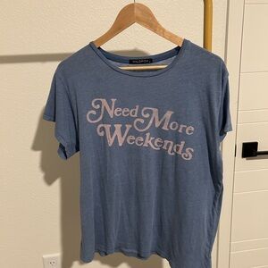 Wildfox Blue 'Need More Weekends' Tee